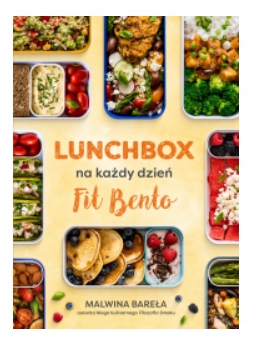 LUNCHBOX NA KAŻDY DZIEŃ MALWINA BAREŁA NOWA