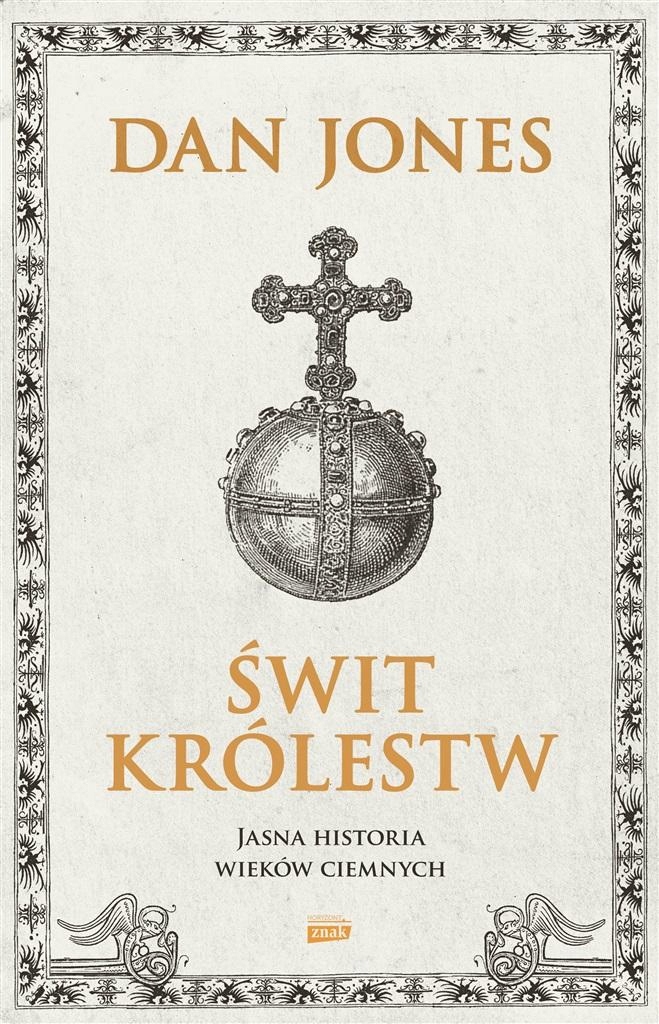 

Świt Królestw. Jasna Historia Wieków Ciemnych