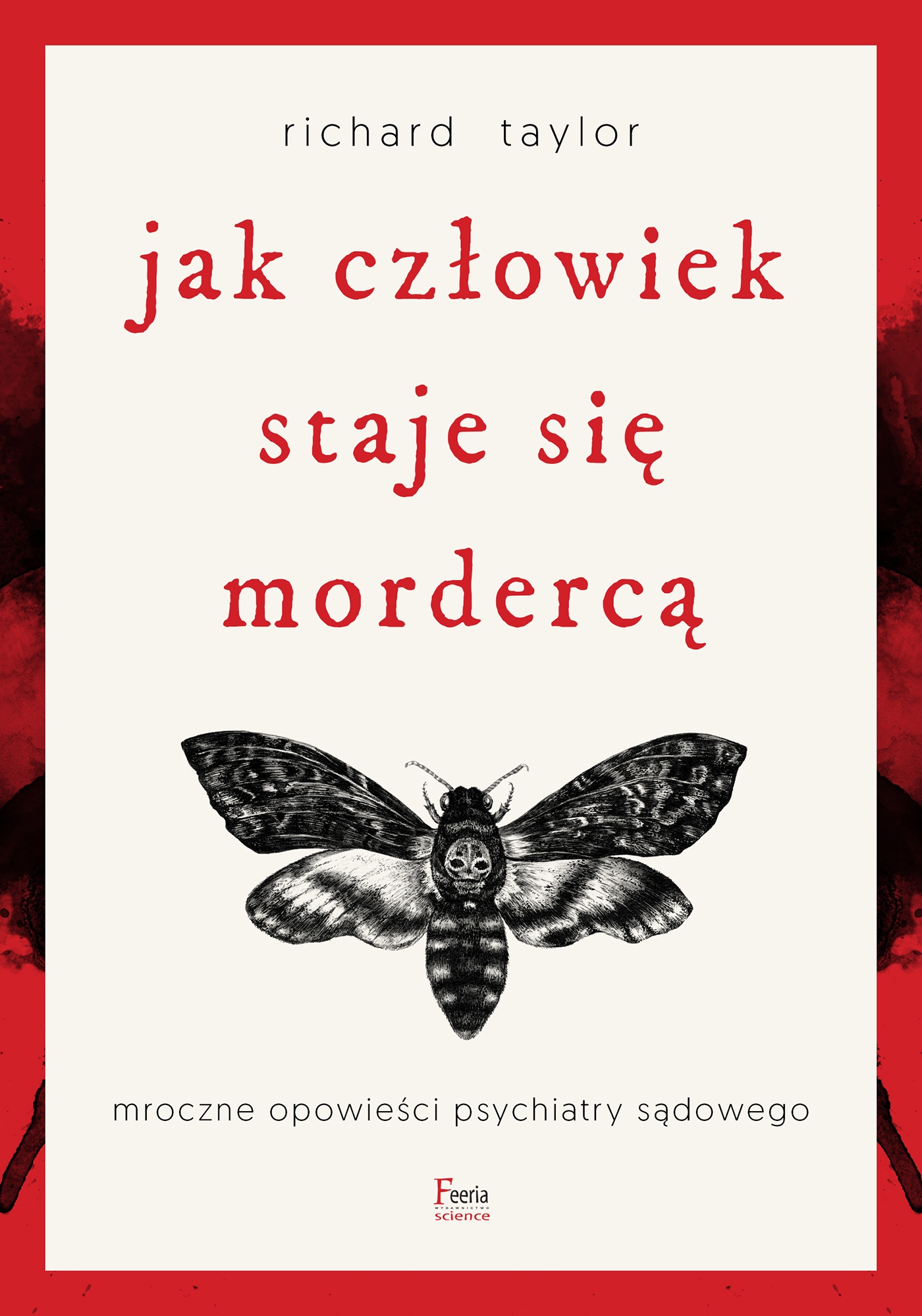 Jak człowiek staje się mordercą. Mroczne opowieści