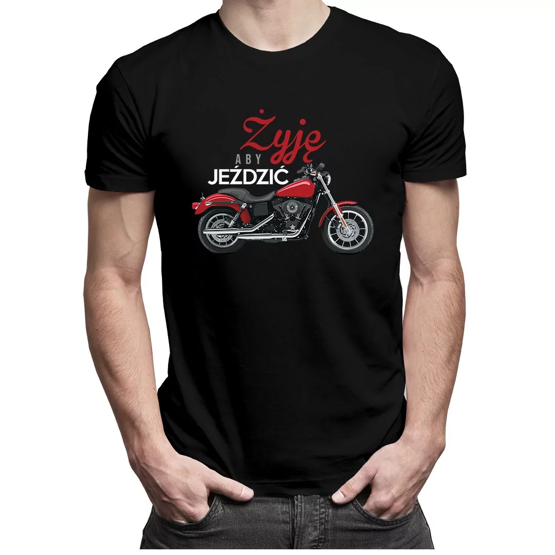 

Żyję, aby jeździć - koszulka dla niego