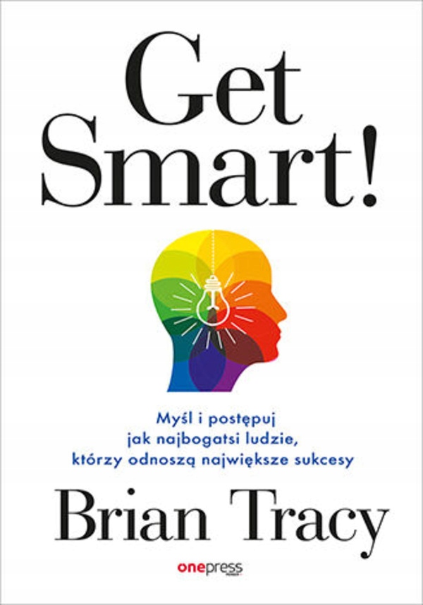 

Get smart! Brian Tracy