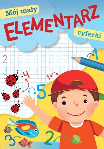 

Mój mały elementarz Cyferki pisanie nauka