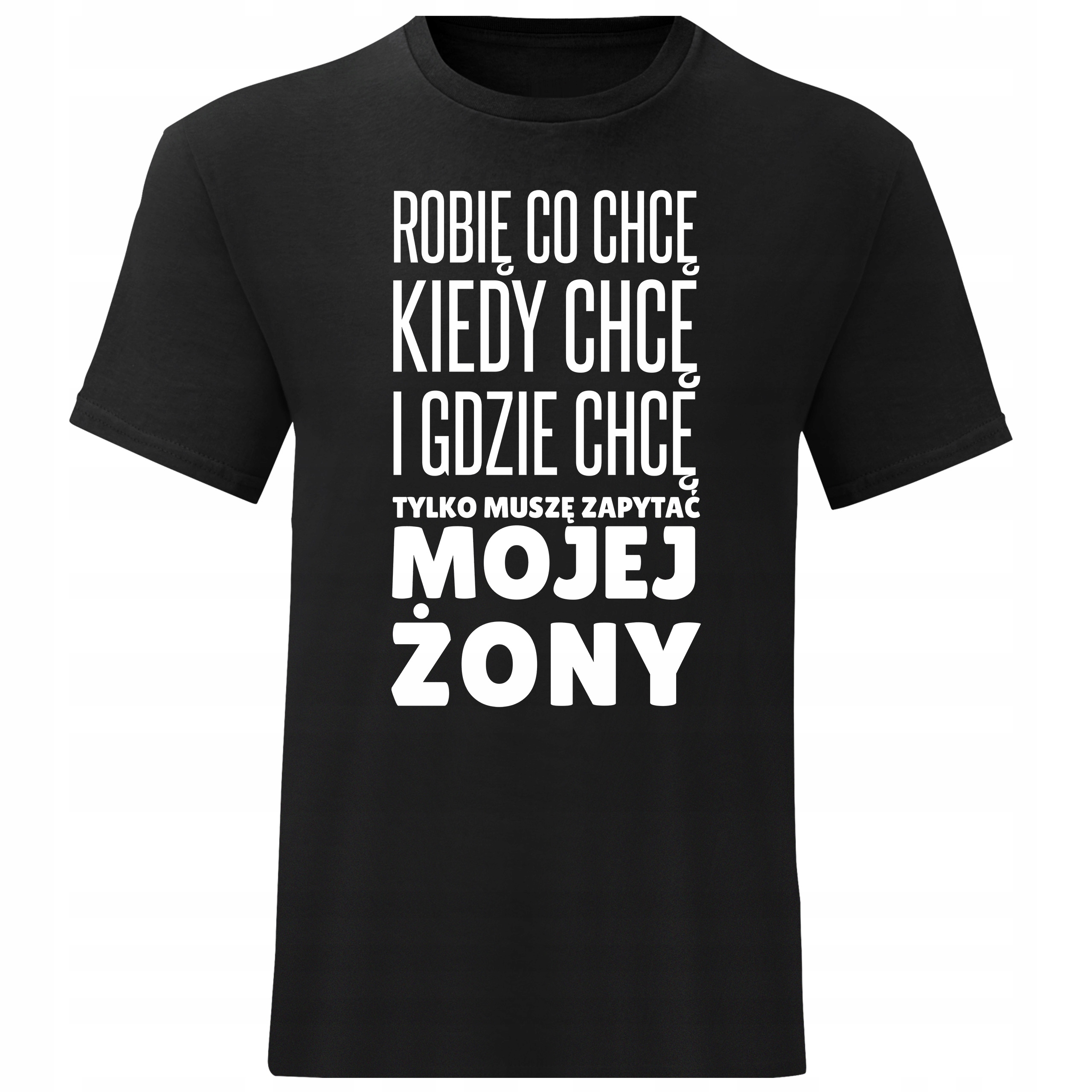 

Męski T-shirt Koszulka Robie Co Chce Śmieszna L