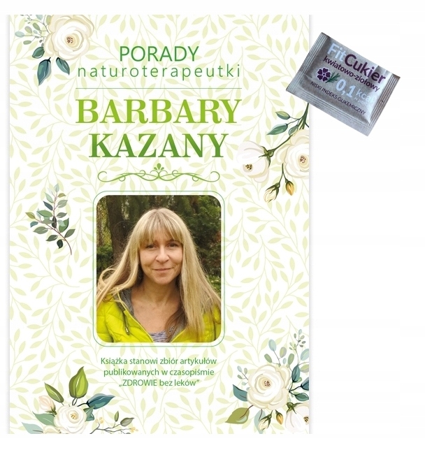 

Porady naturoterapeutki Barbary Kazany Kazan Nowa!