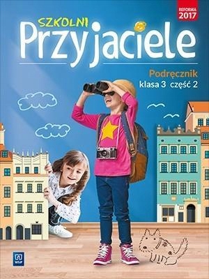 SZKOLNI PRZYJACIELE. PODRĘCZNIK. 3/2 WSIP EWA SCHUMACHER, IRENA ZARZYCKA, K