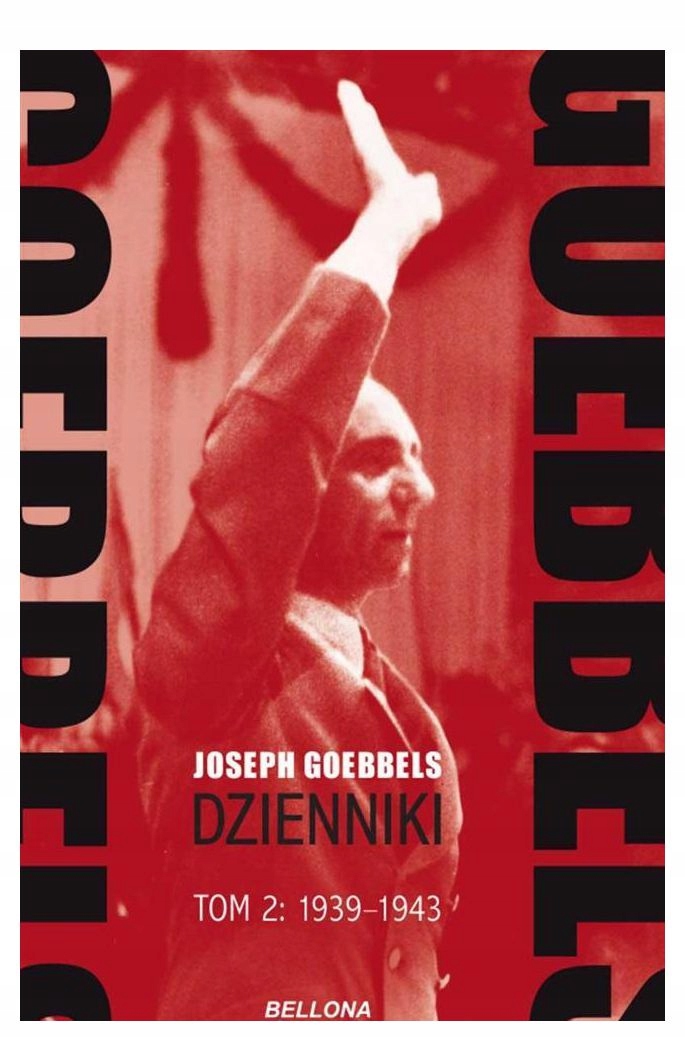 GOEBBELS. DZIENNIKI (TOM 2) 1939-1943 - Joseph Goebbels (KSIĄŻKA ...