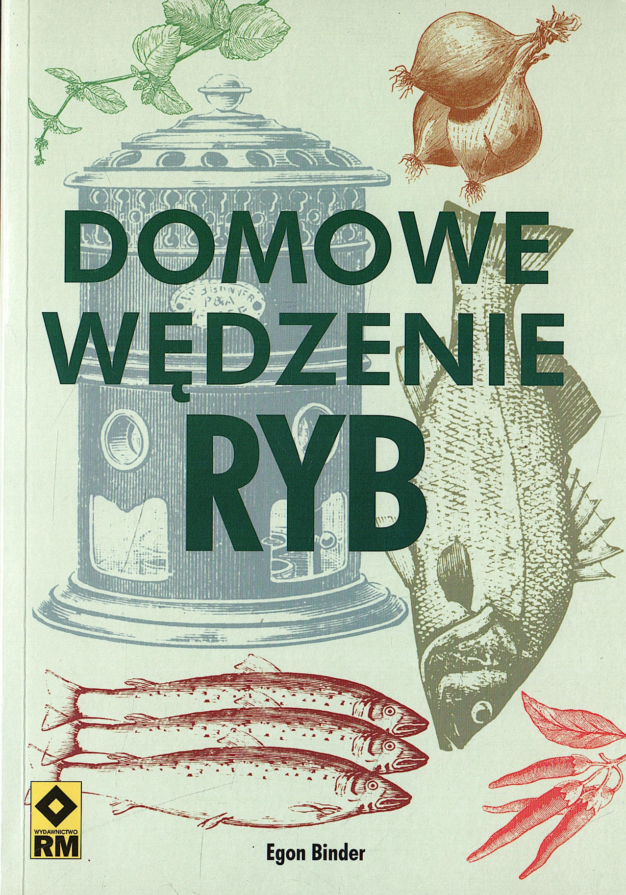 Domowe wędzenie ryb - Binder Egon