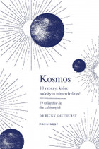 

Kosmos 10 rzeczy, które należy o nim wiedzieć
