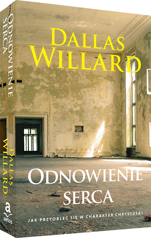 ODNOWIENIE SERCA - Dallas Willard
