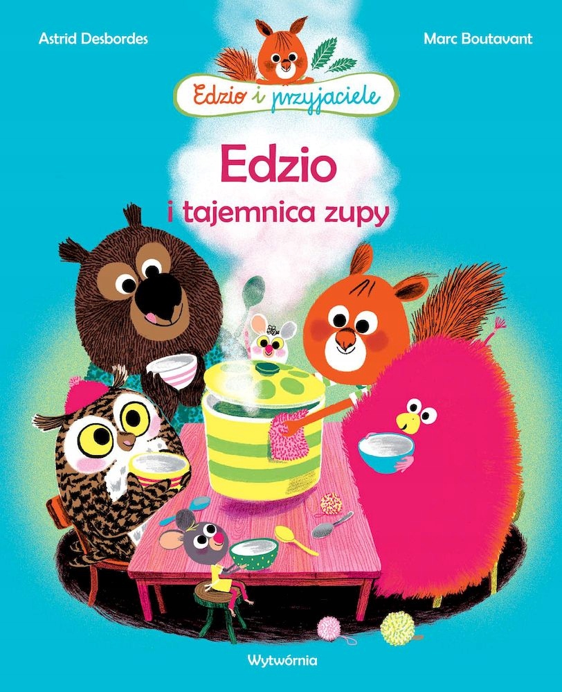 

Edzio i przyjaciele. Edzio i tajemnica zupy w.2