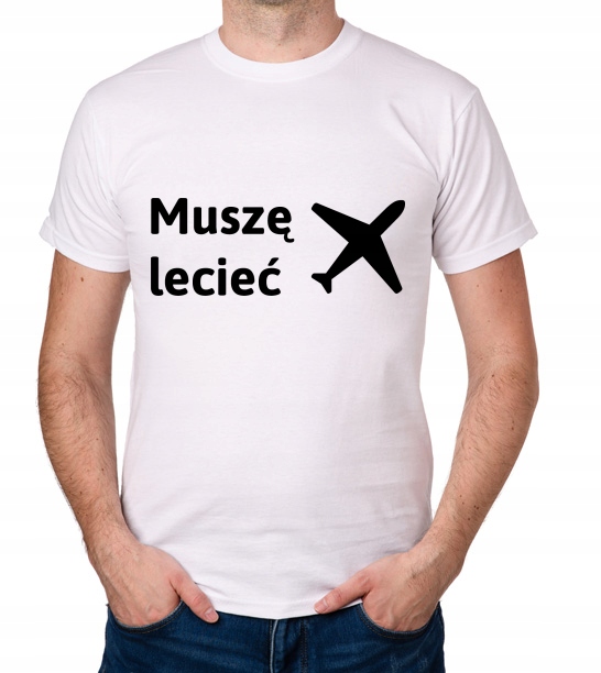 

koszulka Muszę Lecieć Samolot prezent