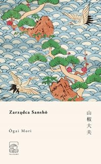 

Zarządca Sansho Mori Ogai