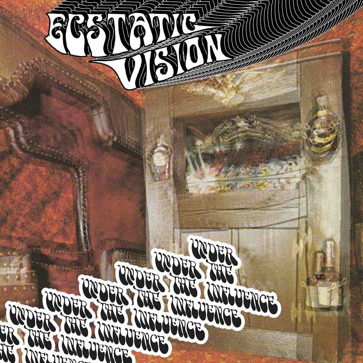 Ecstatic Vision Under The Influence Lp