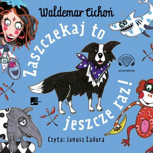 ZASZCZEKAJ TO JESZCZE RAZ! WALDEMAR C.. AUDIOBOOK