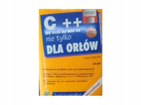 C ++ Od DOS do WIN 95 nie - ADAM MAJCZAK