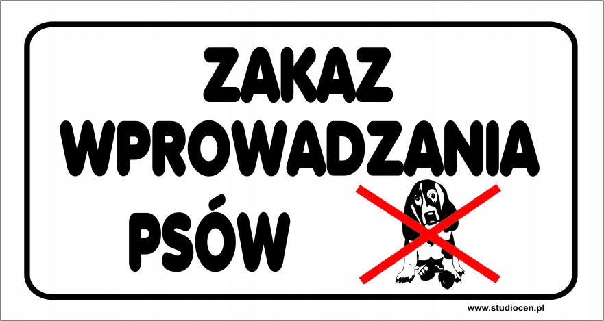 

Tabliczka Zakaz Wprowadzania Psów 12x24 cm
