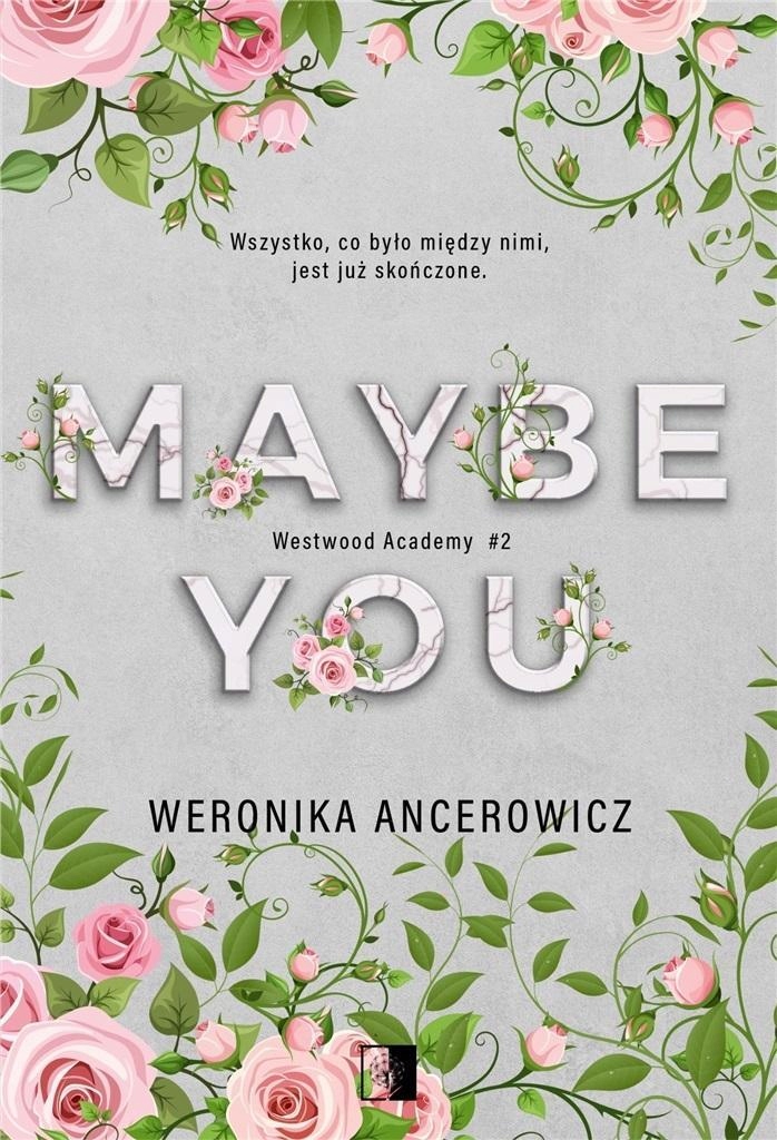 

Maybe You, Weronika Ancerowicz