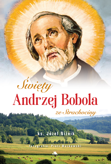 

Święty Andrzej Bobola ze Strachociny ks. Niżnik