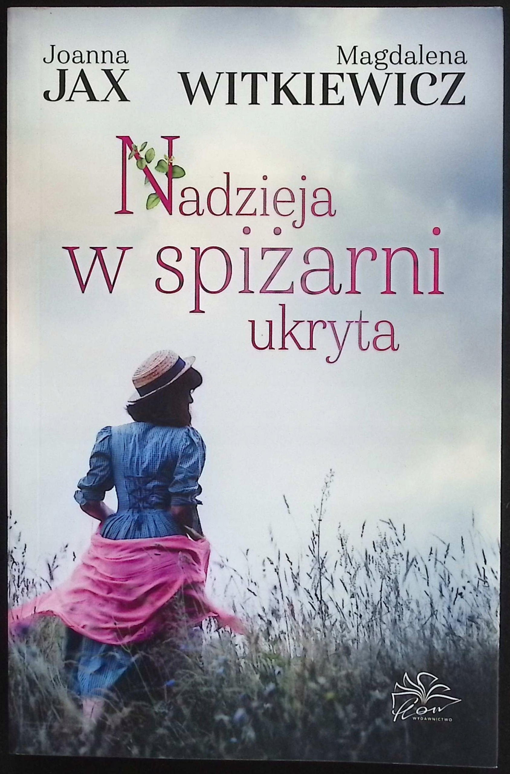 Nadzieja w spiżarni ukryta Joanna Jax, Magdalena Witkiewicz