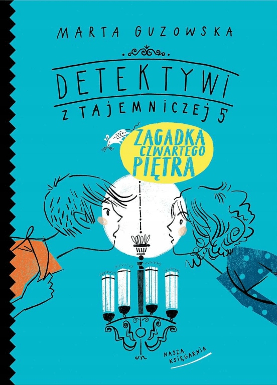 

Detektywi z Tajemniczej 5. Zagadka czwartego...