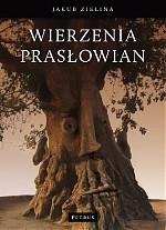 WIERZENIA PRASŁOWIAN WYD. 2, JAKUB ZIELINA