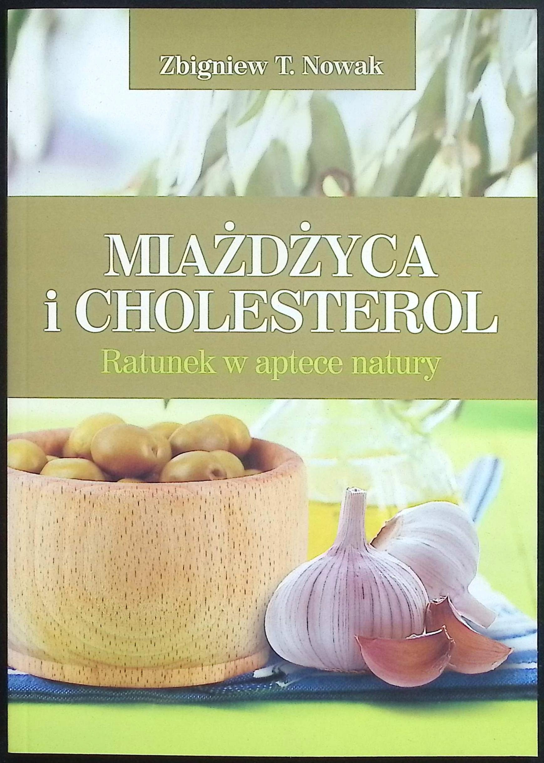Miażdżyca i cholesterol Zbigniew T. Nowak