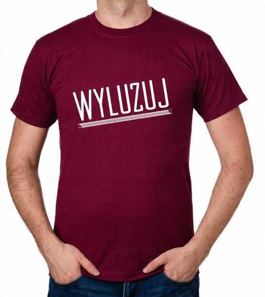 

koszulka Wyluzuj prezent