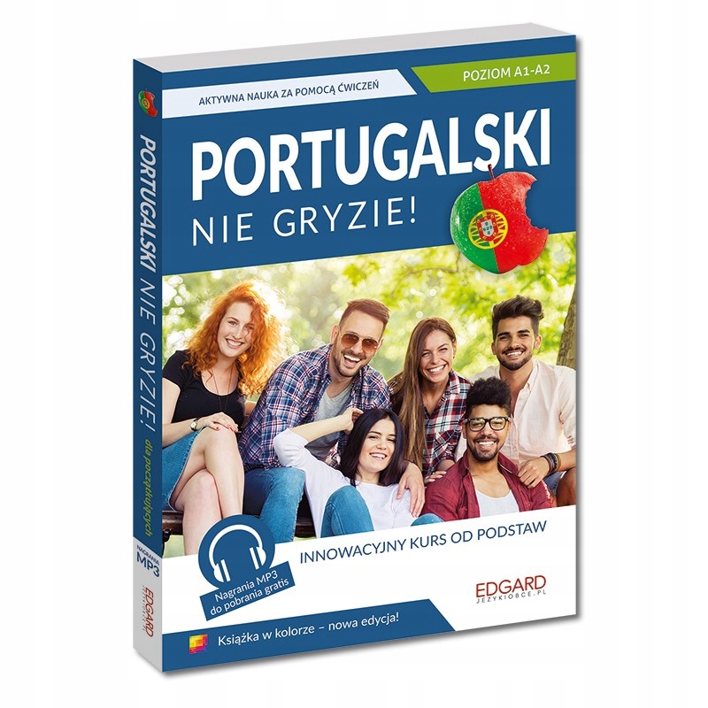 PORTUGALSKI NIE GRYZIE! INNOWACYJNY KURS OD PODSTAW POZIOM A1-A2 ĆWICZENIA