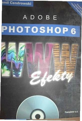 Adobe photoshop 6 www efekty / brak cd