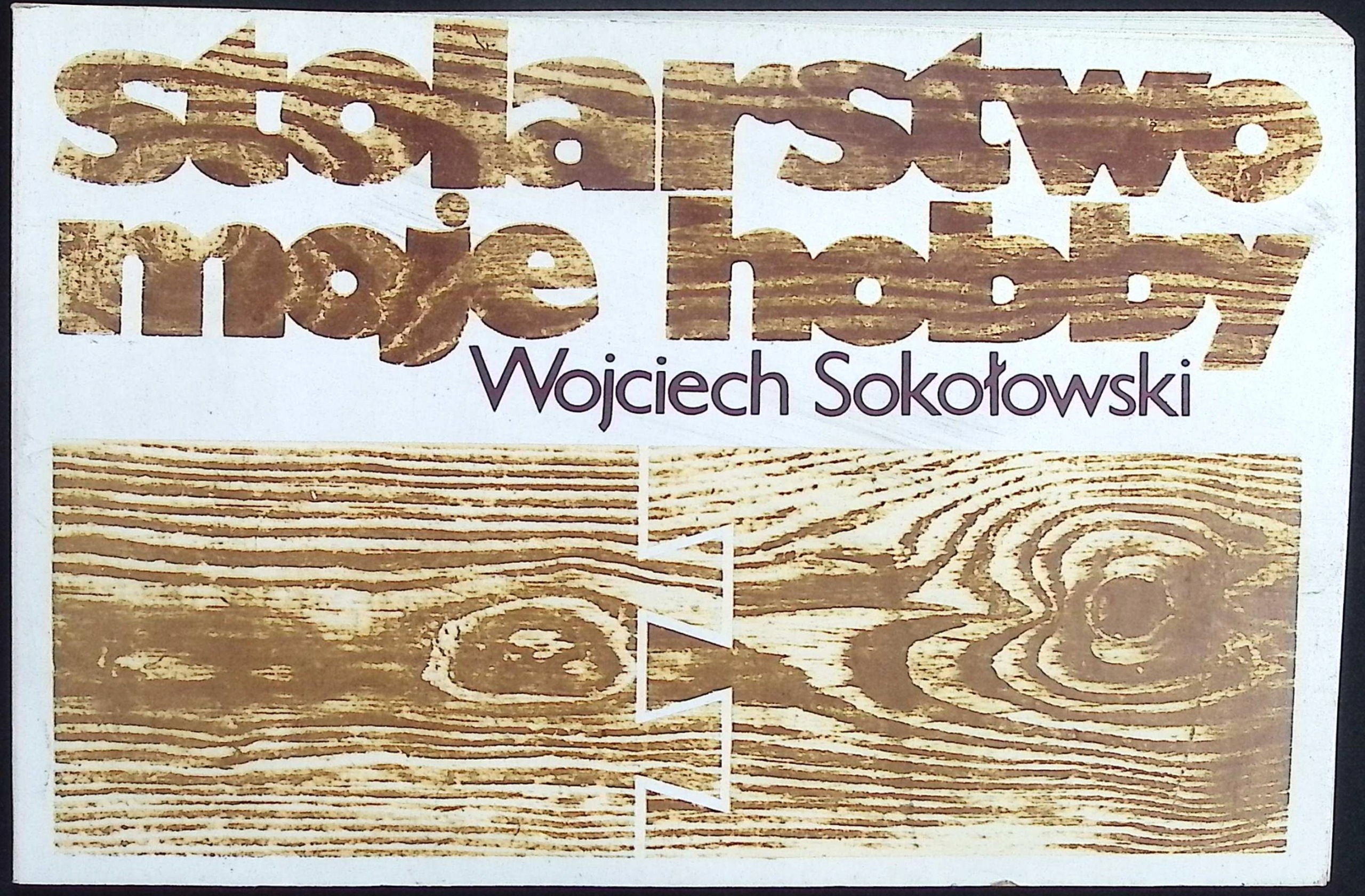 Stolarstwo moje hobby Wojciech Sokołowski