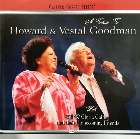 A Tribute To Howard & Vestal Goodman Nowa