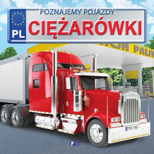 

Poznajemy Pojazdy. Ciężarówki Twarda Oprawa