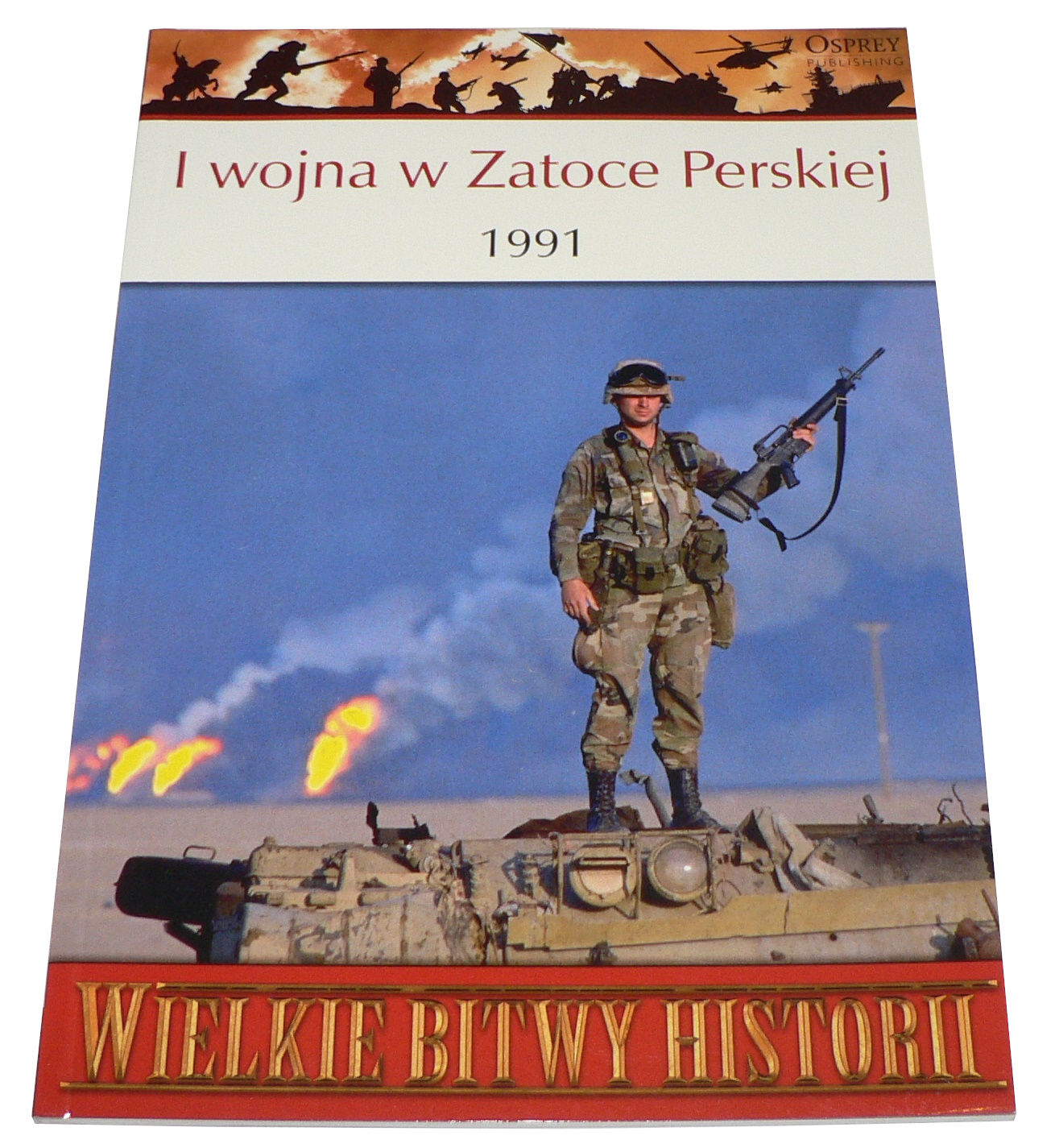 Wielkie Bitwy Historii 2 I Wojna w Zatoce Perskiej