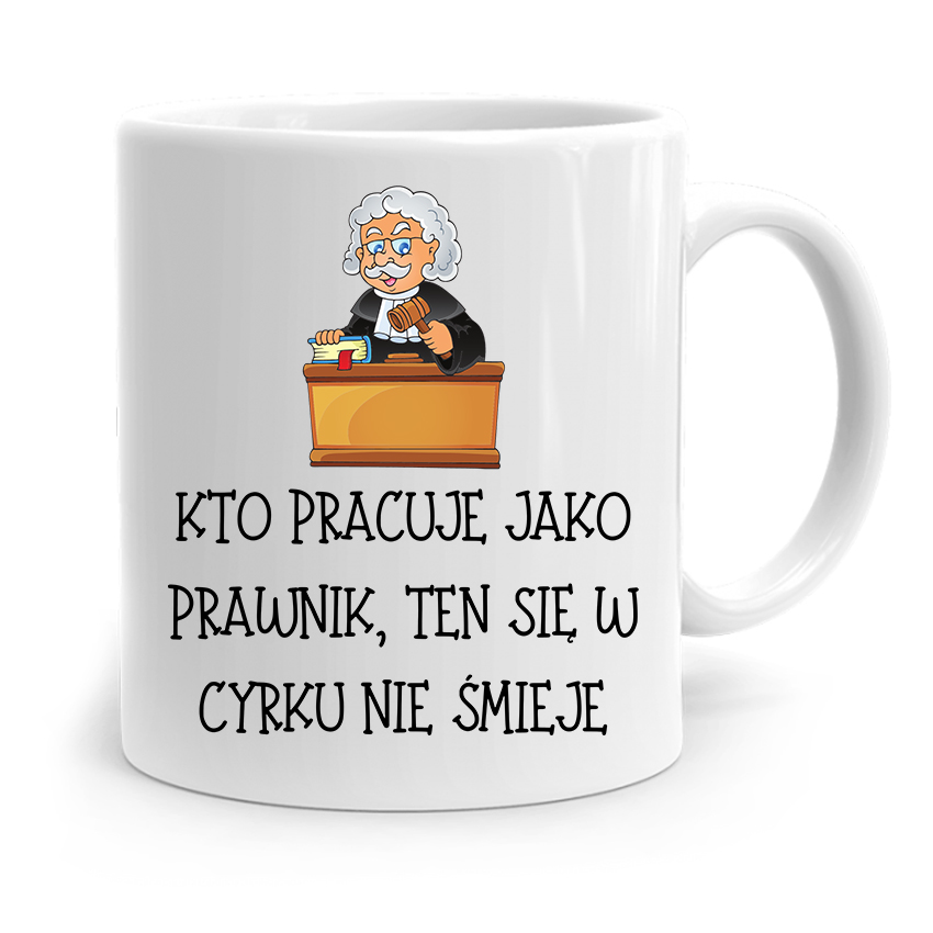 

Kubek Dla Prawnika Mecenasa W Cyrku Się Nie Smieje