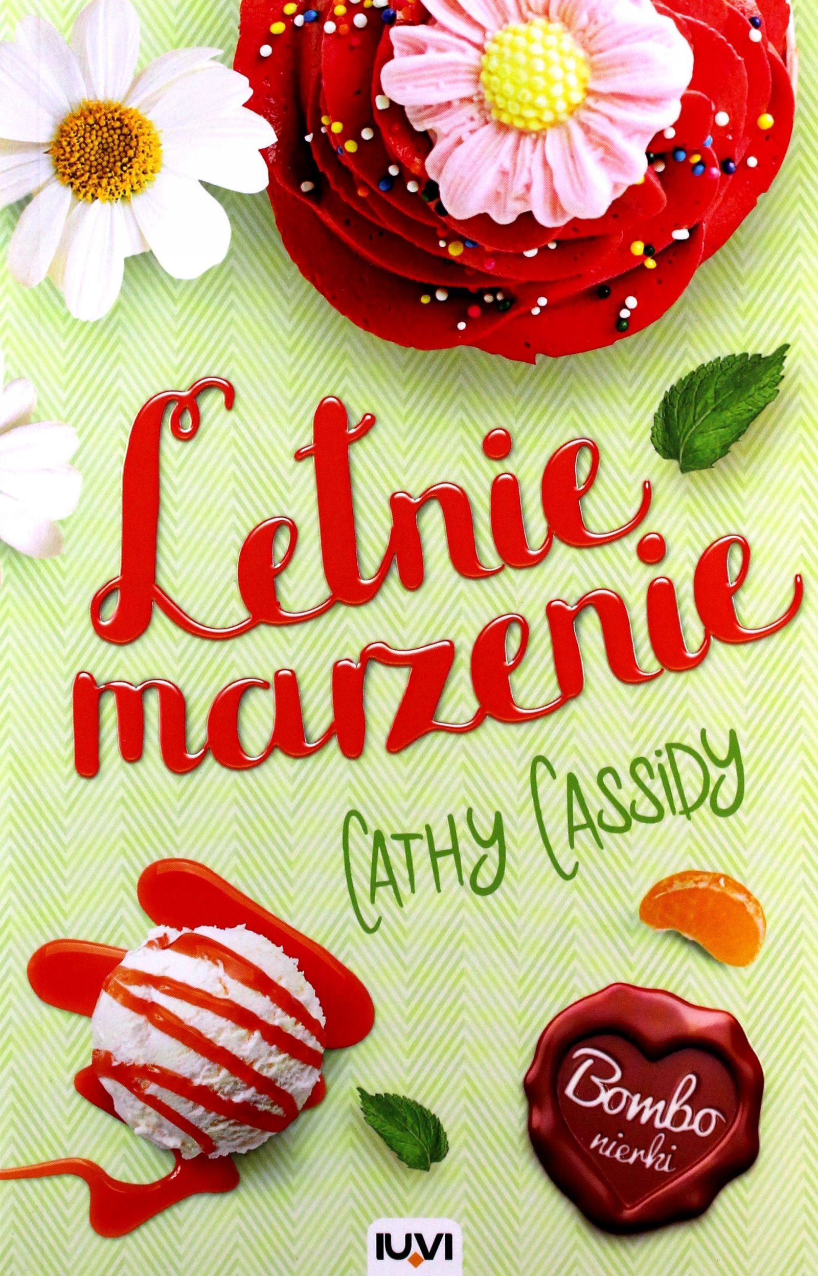 Letnie Marzenie. Bombonierki (tom 3) Cathy Cassi
