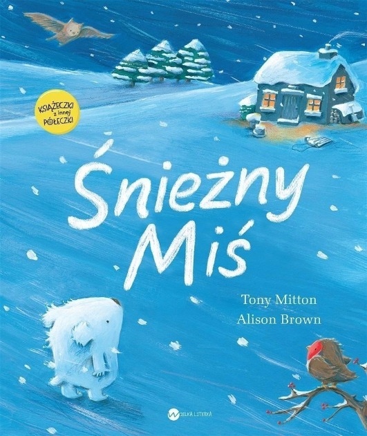 Tony Mitton Alison Brown - Śnieżny miś
