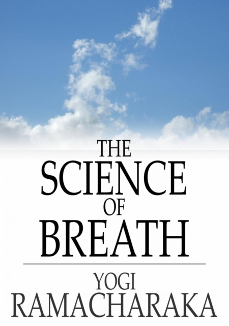 Science of Breath - Yogi Ramacharaka EBOOK