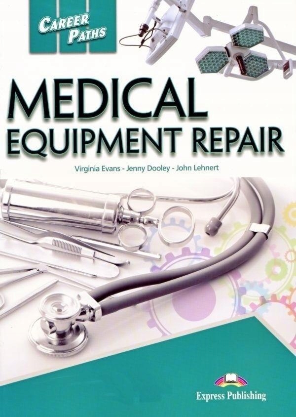 Career Paths: Medical Equipment Repair SB + kod Język nauczany Angielski