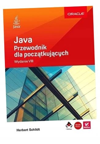 JAVA. PRZEWODNIK DLA POCZĄTKUJĄCYCH W.8 HERBERT SCHILDT