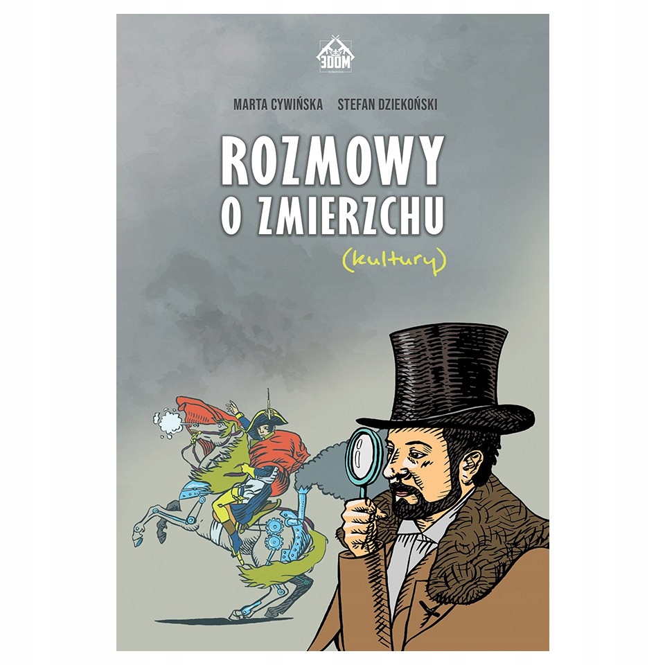 Cywińska, Dziekoński -Rozmowy o zmierzchu(kultury)