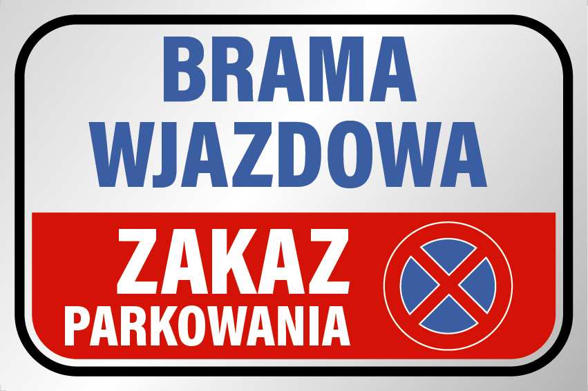 

Tabliczka Zakaz Parkowania Brama Wjazdow Pcv 20X30