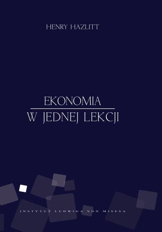 Ekonomia w jednej lekcji Tytuł Ekonomia w jednej lekcji