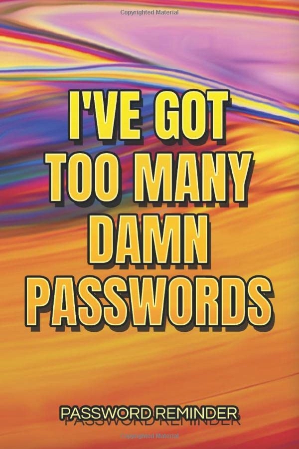 Lushy Notebooks, Kate I've Got Too Many Damn Passwords Password Reminder: P