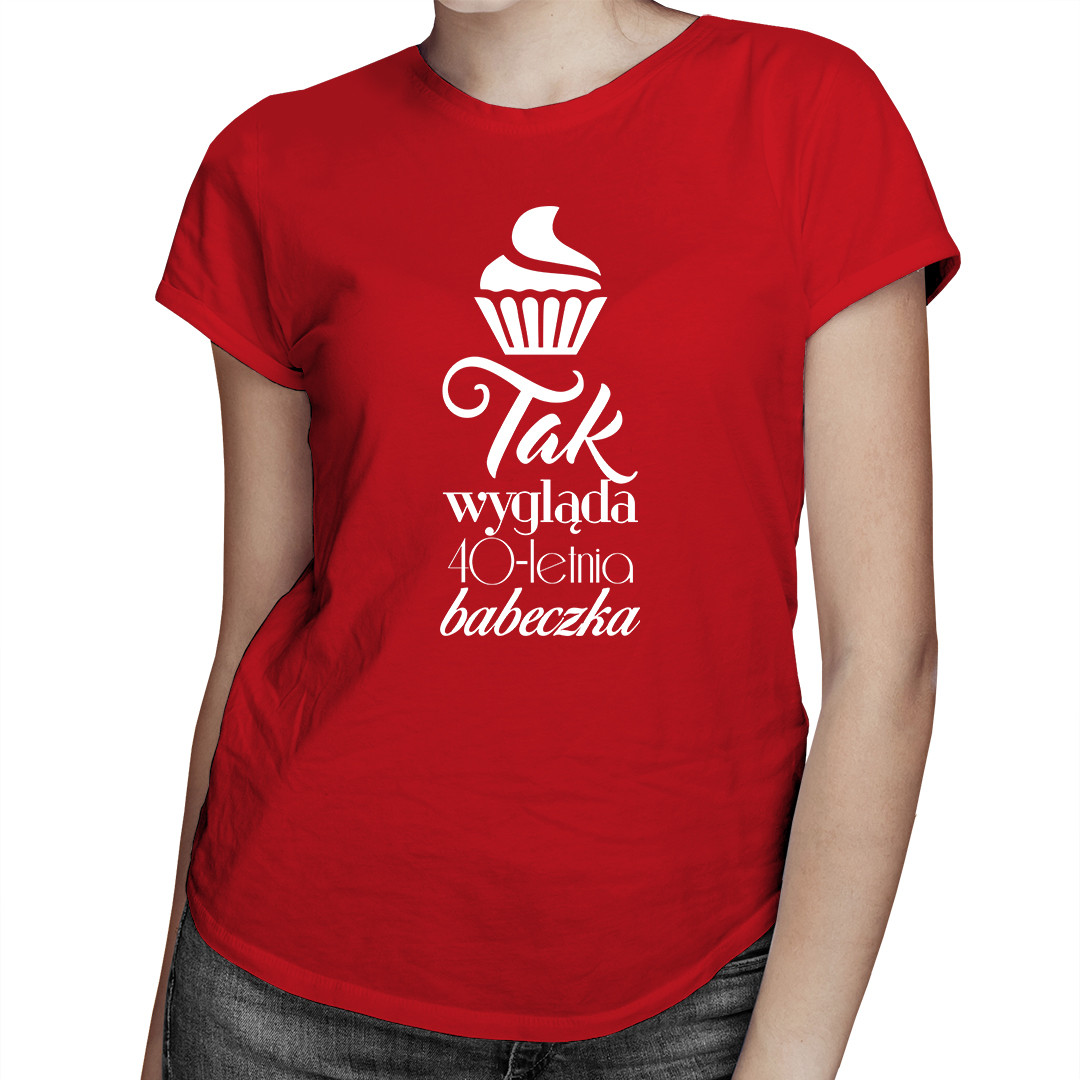 

Tak wygląda X-letnia babeczka - koszulka dla niej