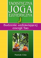 

Taoistyczna Joga Ezoteryczna Budzenie Uzdrawiające