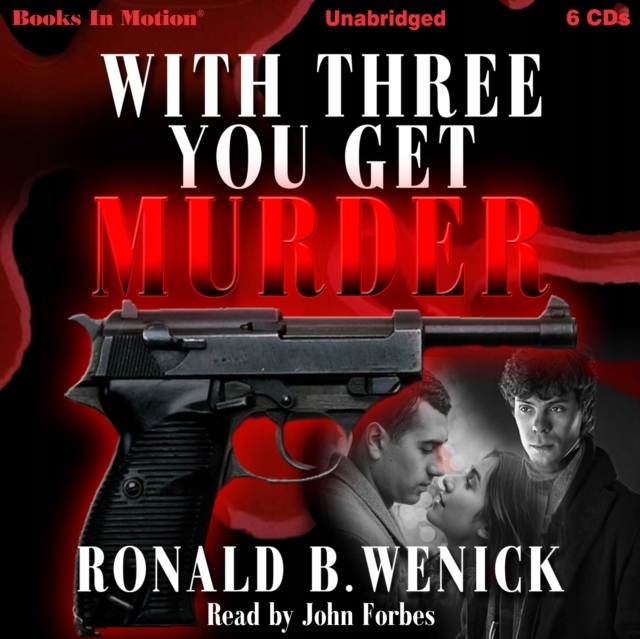 With Three You Get Murder - Wenick, Ronald B.
