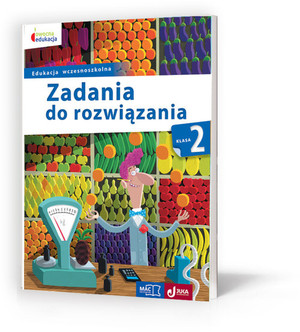 

Owocna edukacja. Zadania do rozwiązania. Klasa 2