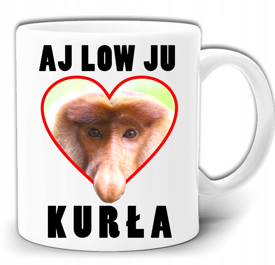 

Aj Low Ju Kurła Walentynki Nosacz Kubek +pud GW209