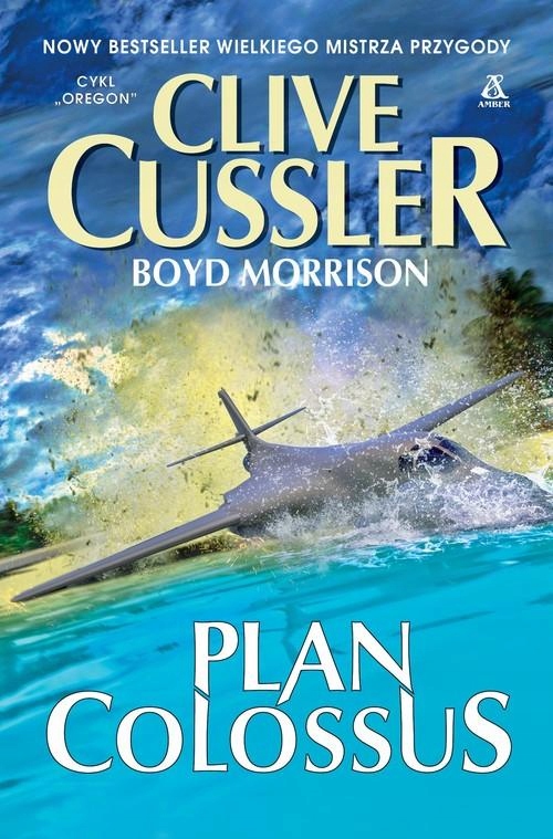 Plan Colossus Clive Cussler Boyd Morrison sensacja