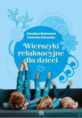 

Wierszyki Relaksacyjne Dla Dzieci